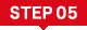 Step 05